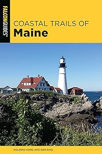 Coastal Trails of Maine: Including Acadia National Park by Dolores Kong