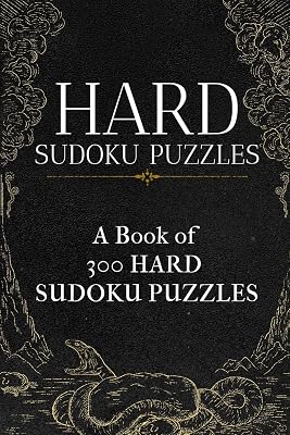 HARD SUDOKU PUZZLES: A book of 300 HARD SUDOKU Puzzles