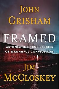 Framed: Astonishing True Stories of Wrongful Convictions by John Grisham