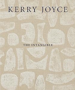 Kerry Joyce: The Intangible by Kerry Joyce