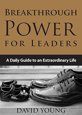 Breakthrough Power for Leaders: A Daily Guide to an Extraordinary Life