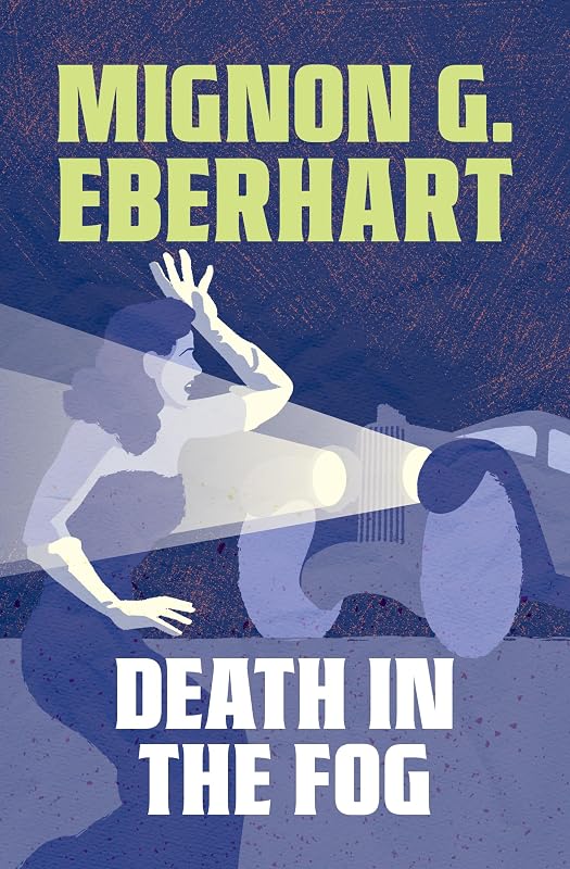 Death in the Fog by Mignon G. Eberhart