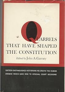 Quarrels That Have Shaped the Constitution (Colophon Books) by John Garraty