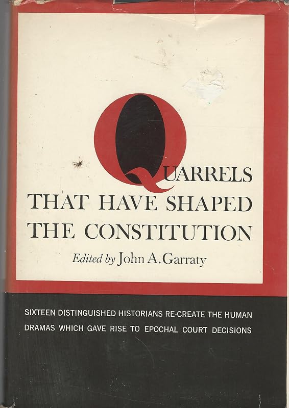 Quarrels That Have Shaped the Constitution (Colophon Books) by John Garraty