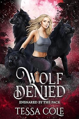 Wolf Denied (Ensnared by the Pack Book 2)