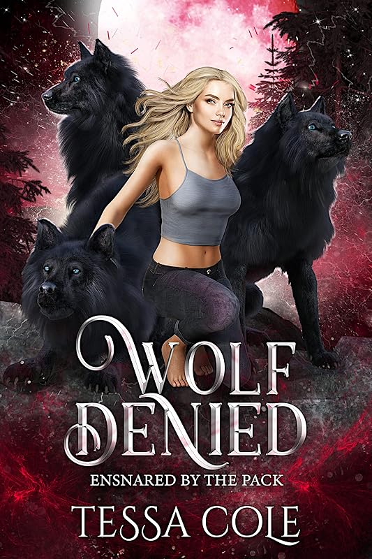 Wolf Denied (Ensnared by the Pack Book 2) by Tessa Cole
