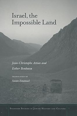 Israel, the Impossible Land (Stanford Studies in Jewish History and Culture)