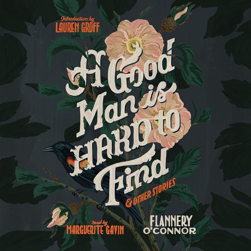 A Good Man Is Hard to Find and Other Stories by Flannery O'Connor