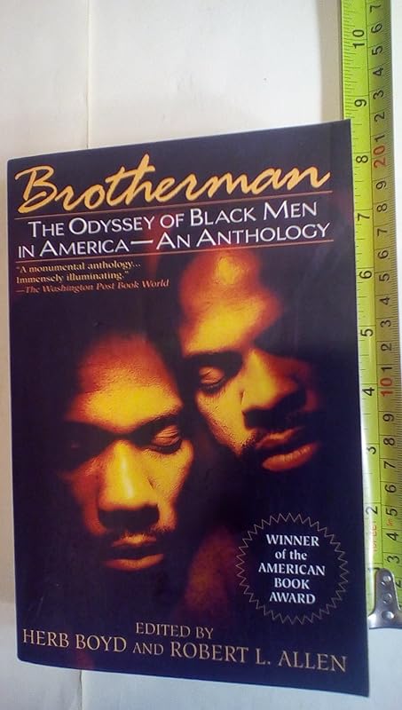 Brotherman: The Odyssey of Black Men in America--An Anthology by Herb Boyd