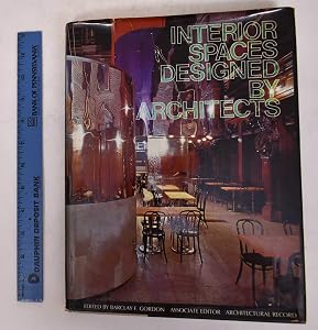 Interior spaces designed by architects by Barclay F Gordon