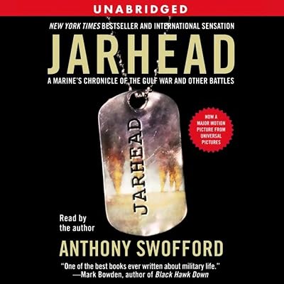 Jarhead: A Marine's Chronicle of the Gulf War and Other Battles