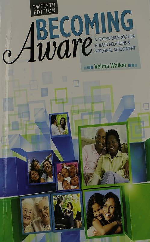 Becoming Aware: A Text/Workbook for Human Relations and Personal Adjustment by Velma Walker