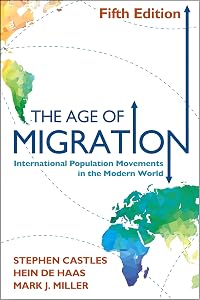 The Age of Migration, Fifth Edition: International Population Movements in the Modern World