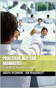 Practical NLP for Managers: Essential business skills