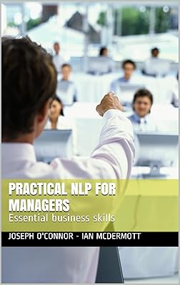 Practical NLP for Managers: Essential business skills