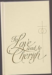 To Love and to Cherish by Roy G. Gesch