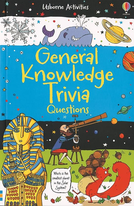 General knowledge trivia questions by written Sam Smith and Simon Tudhope ; illustrated Sarah Horne ; designed Kate Rimmer ; Sam Taplin