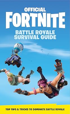 FORTNITE Official: The Battle Royale Survival Guide (Official Fortnite Books)
