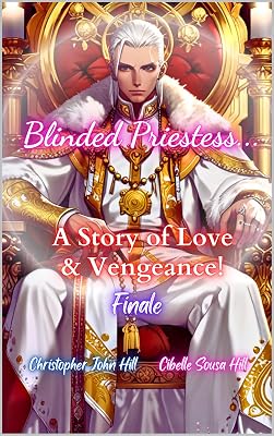 Blinded Priestess... A Story of Love & Vengeance! Finale