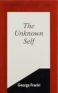 The Unknown Self by George Frankl