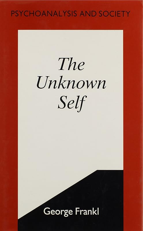 The Unknown Self by George Frankl