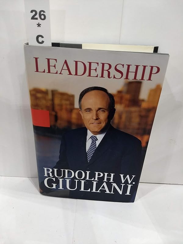 Leadership by Rudolph W. Giuliani