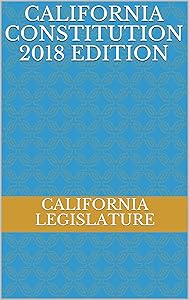California Constitution 2018 Edition