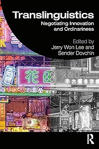 Translinguistics: Negotiating Innovation and Ordinariness