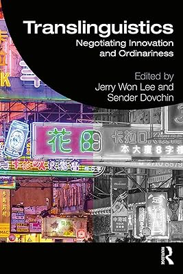 Translinguistics: Negotiating Innovation and Ordinariness
