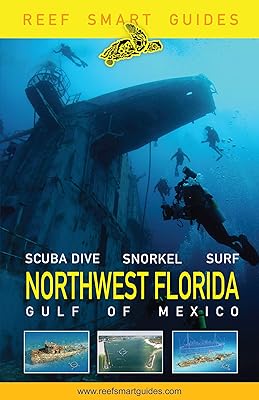 Reef Smart Guides Northwest Florida: (Best Diving Spots in NW Florida)