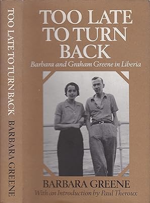 Too Late to Turn Back: Barbara and Graham Greene in Liberia