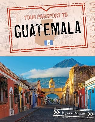 Your Passport to Guatemala (World Passport)