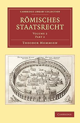 Römisches Staatsrecht (Cambridge Library Collection - Classics) (German Edition)