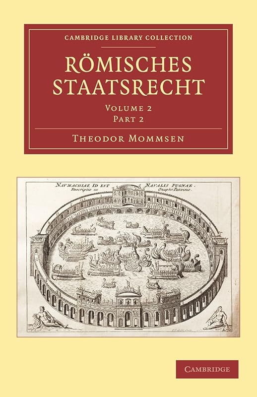 Römisches Staatsrecht (Cambridge Library Collection - Classics) (German Edition) by Theodor Mommsen