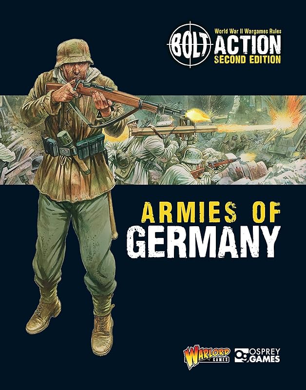 Bolt Action: Armies of Germany: 2nd Edition (Bolt Action, 1) by Warlord Games