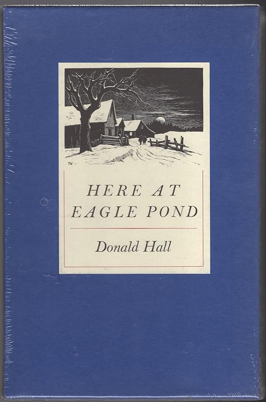 Here at Eagle Pond by Donald Hall