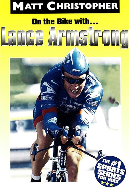 On the Bike with...Lance Armstrong (Athlete Biographies) by Matt Christopher