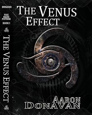 The Venus Effect (The Dark Future Trilogy Book 1)