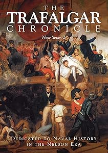 The Trafalgar Chronicle: New Series 2: Dedicated to Naval History in the Nelson Era by Peter Hore