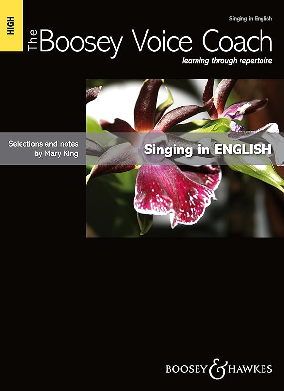 The Boosey Voice Coach: Singing in English - High Voice: Learning Through Repertoire by Mary King