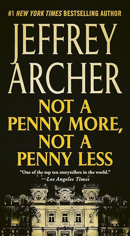 Not a Penny More, Not a Penny Less by Jeffrey Archer