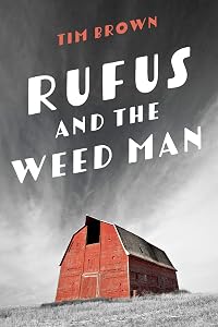 Rufus and the Weed Man by Tim Brown