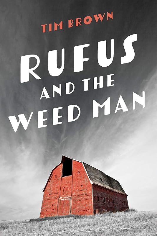 Rufus and the Weed Man by Tim Brown