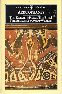 The Knights, Peace, Wealth/the Birds, the Assemblywomen