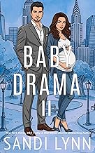 Baby Drama II: A Billionaire Accidental Baby Romance