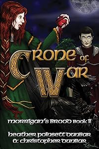 Crone of War: Book II of the Morrigan's Brood Series