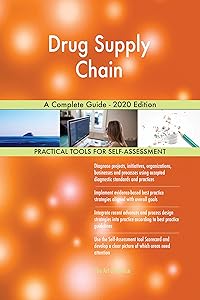 Drug Supply Chain A Complete Guide - 2020 Edition