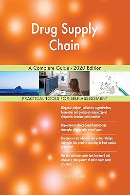 Drug Supply Chain A Complete Guide - 2020 Edition
