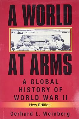A World at Arms: A Global History of World War II