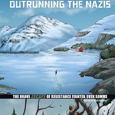 Outrunning the Nazis: The Brave Escape of Resistance Fighter Sven Somme